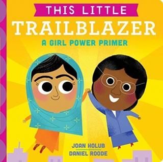 This Little Trailblazer A Girl Power Primer