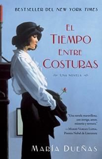 El tiempo entre costuras Una novela Atria Espanol