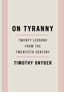 On Tyranny Twenty Lessons from the Twentieth Century