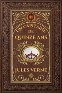 Un capitaine de quinze ans - Jules Verne ?dition collector int?grale - Grand for