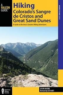 Hiking Colorado's Sangre de Cristos and Great Sand Dunes A Guide to the Area's G