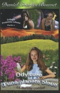 Odyss?e d'une plan?te bleue Le dernier combat -livre 3 - partie 2