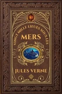 Vingt mille lieues sous les Mers - Jules Verne ?dition collector int?grale - Gra