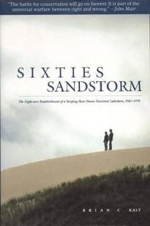 Sixties Sandstorm The Fight over the Establishment of Sleeping Bear Dunes Nation