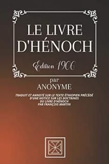 LE LIVRE D'H?NOCH Traduit et Annot? sur le texte ?thiopien Pr?c?d? d'une Notice 