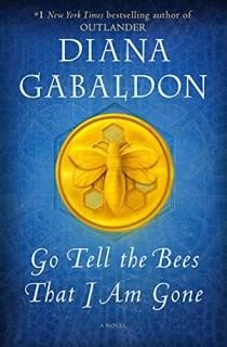 Go Tell the Bees That I Am Gone A Novel Outlander
