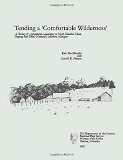 Tending A Comfortable Wilderness A History of Agricultural Landscapes on North M