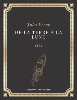 De la Terre ? la Lune  JULES VERNE Texte int?gral Annot? d'une biographie