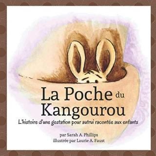 La Poche du Kangourou Lhistoire dune gestation pour autrui racont?e aux enfant