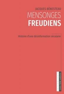 Mensonges freudiens Histoire d'une d?sinformation s?culaire