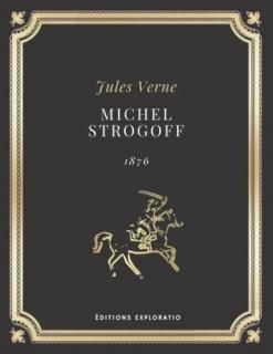 MICHEL STROGOFF  JULES VERNE Texte int?gral Annot? d'une biographie