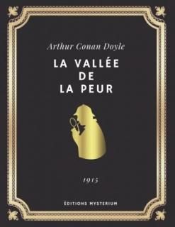LA VALL?E DE LA PEUR  Sherlock Holmes  Arthur Conan Doyle Edition int?grale Anno