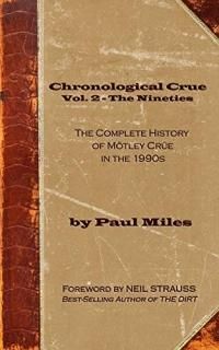 Chronological Crue Vol. 2 - The Nineties The Complete History of Moetley Cruee i