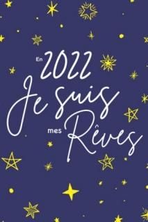 Agenda 2022 semainier simple et pratique - En 2022 je suis mes r?ves Planner 1 s