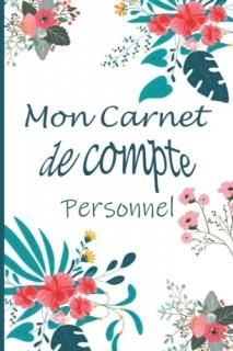 Mon Carnet De Compte Personnel cahier de budget familial Pour g?rer son budget h