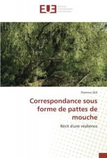 Correspondance sous forme de pattes de mouche R?cit d'une r?silience
