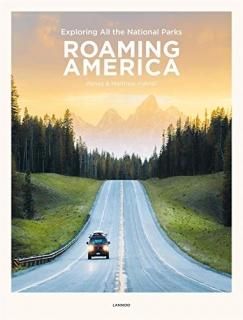 Roaming America Exploring All the National Parks