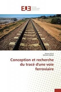 Conception Et Recherche Du Trac? d'Une Voie Ferroviaire Omn.Univ.Europ.