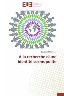 a la Recherche d'Une Identit? Cosmopolite Omn.Univ.Europ.