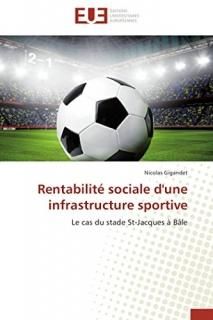 Rentabilit? Sociale d'Une Infrastructure Sportive Omn.Univ.Europ.