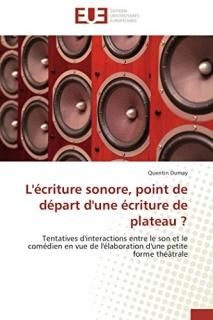 L'?criture sonore point de d?part d'une ?criture de plateau  Tentatives d'intera