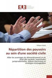 R?partition des pouvoirs au sein d'une soci?t? civile Allier les avantages du d?