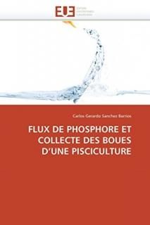 FLUX DE PHOSPHORE ET COLLECTE DES BOUES DUNE PISCICULTURE Omn.Univ.Europ.