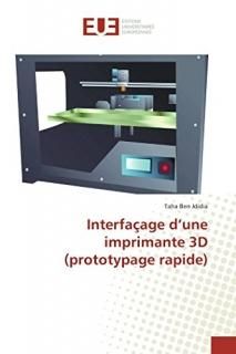 Interfa?age dune imprimante 3D prototypage rapide Omn.Univ.Europ.