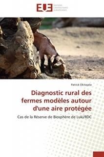 Diagnostic rural des fermes mod?les autour d'une aire prot?g?e Cas de la R?serve