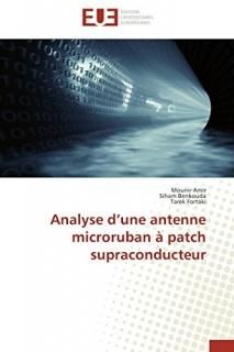 Analyse dune antenne microruban ? patch supraconducteur Omn.Univ.Europ.