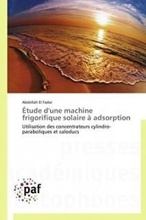 ?tude d'une machine frigorifique solaire ? adsorption Utilisation des concentrat