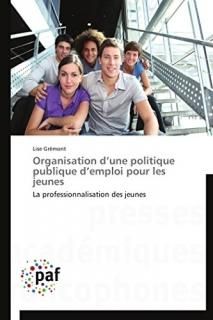 Organisation dune politique publique demploi pour les jeunes La professionnali