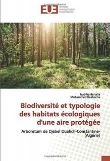 Biodiversit? et typologie des habitats ?cologiques d'une aire prot?g?e Arboretum