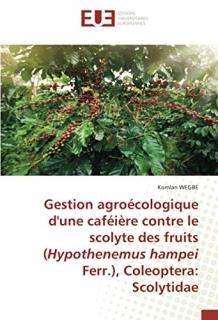 Gestion agro?cologique d'une caf?i?re contre le scolyte des fruits Hypothenemus 