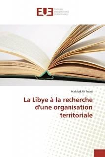 La Libye ? La Recherche Dune Organisation Territoriale Omn.Univ.Europ.