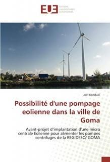 Possibilit? d'une pompage eolienne dans la ville de Goma Avant-projet dimplanta