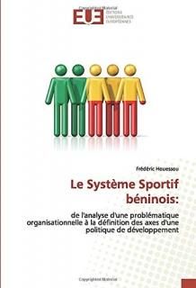 Le Syst?me Sportif b?ninois de l'analyse d'une probl?matique organisationnelle ?