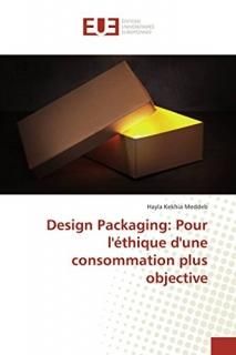 Design Packaging Pour l'?thique d'une consommation plus objective Omn.Univ.Europ