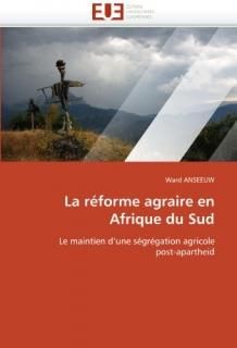 La r?forme agraire en Afrique du Sud Le maintien dune s?gr?gation agricole post