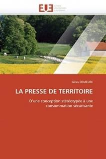 LA PRESSE DE TERRITOIRE Dune conception st?r?otyp?e ? une consommation s?curisa