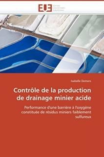 Contr?le de la production de drainage minier acide Performance d'une barri?re ? 