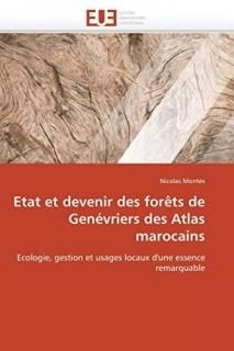 Etat et devenir des for?ts de Gen?vriers des Atlas marocains Ecologie gestion et