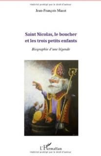 Saint Nicolas le boucher et les trois petits enfants  Biographie d'une l?gende