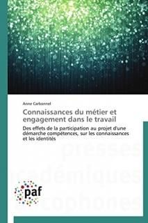 Connaissances du m?tier et engagement dans le travail Des effets de la participa