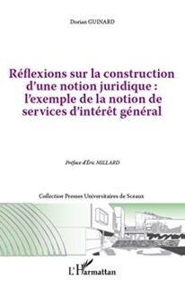 Reflexions Sur la Construction d'une Notion Juridique l'Exemple de la Notion de 