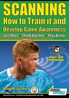 SCANNING - How to Train it and Develop Game Awareness See More Think Quicker Pla