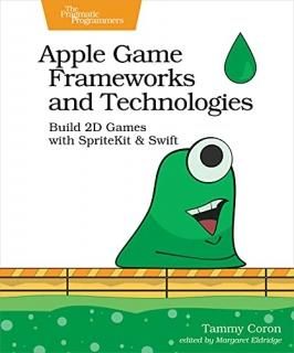 Apple Game Frameworks and Technologies Build 2d Games With Spritekit & Swift