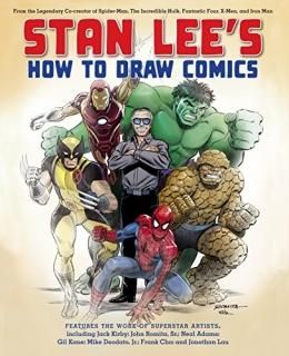 Stan Lee's How to Draw Comics From the Legendary Creator of Spider-Man The Incre