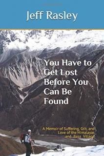 You Have to Get Lost Before You Can Be Found A Memoir of Suffering Grit and Love