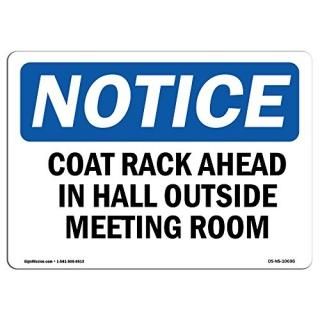 OSHA Notice Signs - Coat Rack Ahead in Hall Outside Meeting Room  Vinyl Label De